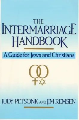 The Intermarriage Handbook : Un guide pour les juifs et les chrétiens - The Intermarriage Handbook: A Guide for Jews & Christians