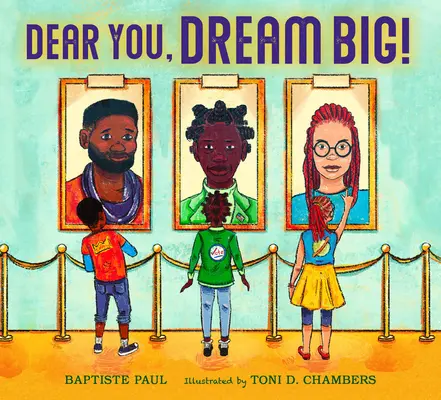 Chère toi, rêve grand ! - Dear You, Dream Big!