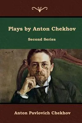 Les pièces d'Anton Tchekhov, deuxième série - Plays by Anton Chekhov, Second Series