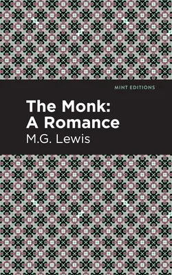 Le moine : une romance - The Monk: A Romance