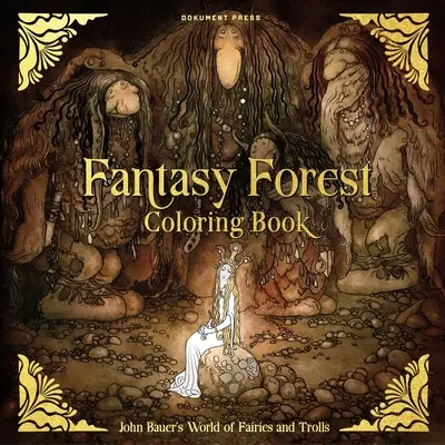 Fantasy Forest Coloring Book : Le monde des fées et des trolls de John Bauer - Fantasy Forest Coloring Book: John Bauer's World of Fairies and Trolls