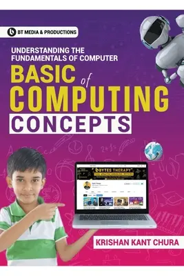 Concepts de base de l'informatique : Comprendre les principes fondamentaux de l'informatique - Basic of Computing Concepts: Understanding the fundamentals of Computer