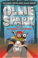 Ollie Spark et l'aventure accidentelle - Ollie Spark and the Accidental Adventure