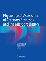 Évaluation physiologique des sténoses coronaires et de la microcirculation - Physiological Assessment of Coronary Stenoses and the Microcirculation