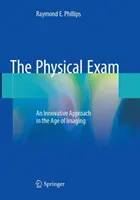 L'examen physique : Une approche innovante à l'ère de l'imagerie - The Physical Exam: An Innovative Approach in the Age of Imaging