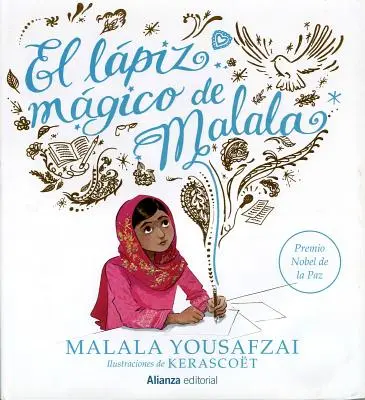 El Lapiz Magico de Malala = Le crayon magique de Malala - El Lapiz Magico de Malala = Malala's Magic Pencil