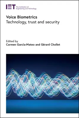 Biométrie vocale : Technologie, confiance et sécurité - Voice Biometrics: Technology, Trust and Security