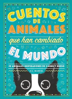 Cuentos de Animales Que Han Cambiado El Mundo (en anglais) - Cuentos de Animales Que Han Cambiado El Mundo