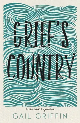 Le pays du chagrin : Un mémoire en morceaux - Grief's Country: A Memoir in Pieces