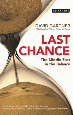 La dernière chance : Le Moyen-Orient dans la balance - Last Chance: The Middle East in the Balance