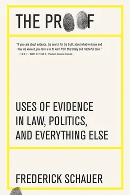 La preuve : L'utilisation des preuves en droit, en politique et dans tous les autres domaines - The Proof: Uses of Evidence in Law, Politics, and Everything Else