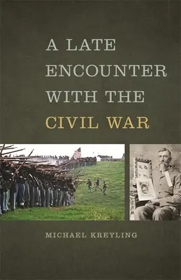 Une rencontre tardive avec la guerre civile - A Late Encounter with the Civil War