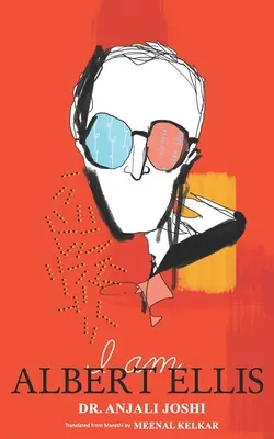 Je suis Albert Ellis - I Am Albert Ellis