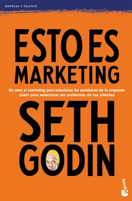 Esto Es Marketing / This Is Marketing : On ne peut pas être vu tant qu'on n'a pas appris à voir - Esto Es Marketing / This Is Marketing: You Can't Be Seen Until You Learn to See