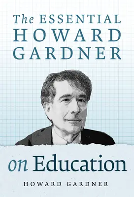 L'essentiel de Howard Gardner sur l'éducation - The Essential Howard Gardner on Education