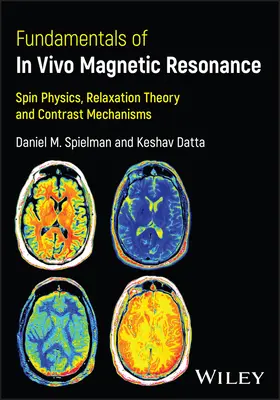 Principes fondamentaux de la résonance magnétique in vivo - Fundamentals of In Vivo Magnetic Resonance