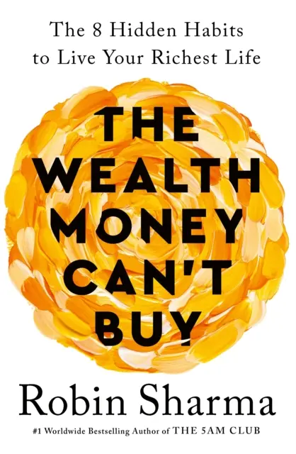 La richesse que l'argent ne peut acheter - Wealth Money Can't Buy