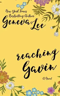 Atteindre Gavin - Reaching Gavin