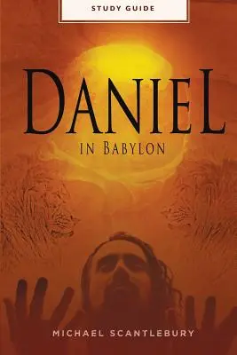 Daniel à Babylone - Guide d'étude - Daniel In Babylon - Study Guide