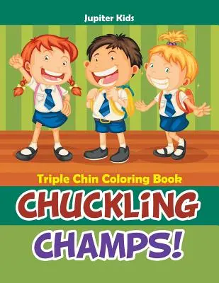 Chuckling Champs ! Livre à colorier Triple Chin - Chuckling Champs! Triple Chin Coloring Book