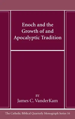 Hénoch et la croissance de la tradition apocalyptique - Enoch and the Growth of and Apocalyptic Tradition