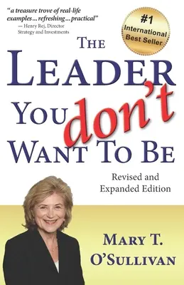 Le leader que vous ne voulez pas être : édition révisée et augmentée - The Leader You Don't Want to Be: Revised and Expanded Edition