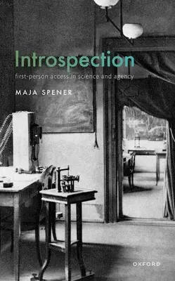 Introspection : L'accès à la première personne dans la science et l'agence - Introspection: First-Person Access in Science and Agency