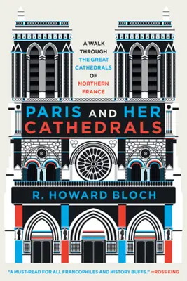 Paris et ses cathédrales - Paris and Her Cathedrals