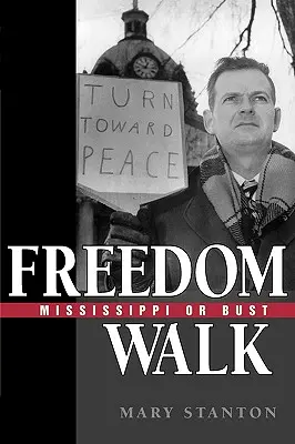 La marche de la liberté : Mississippi ou Bust - Freedom Walk: Mississippi or Bust