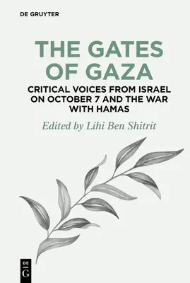 Les portes de Gaza : Voix critiques d'Israël sur le 7 octobre et la guerre avec le Hamas - The Gates of Gaza: Critical Voices from Israel on October 7 and the War with Hamas