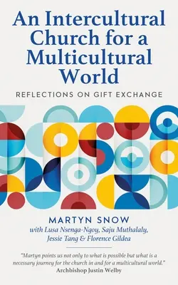 Une église interculturelle pour un monde multiculturel : Réflexions sur l'échange de cadeaux - An Intercultural Church for a Multicultural World: Reflections on Gift Exchange