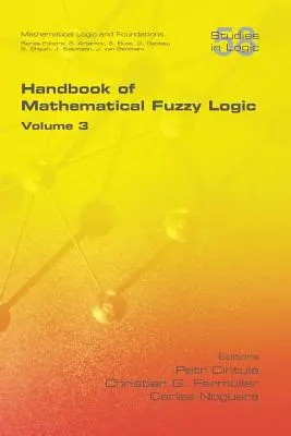 Manuel de logique floue mathématique, volume 3 - Handbook of Mathematical Fuzzy Logic, Volume 3