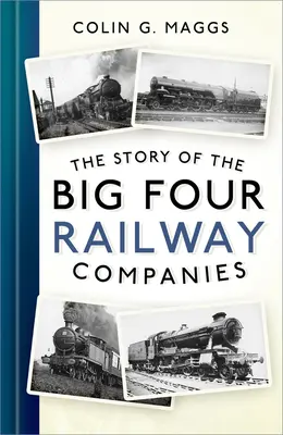 L'histoire des quatre grandes compagnies ferroviaires - The Story of the Big Four Railway Companies