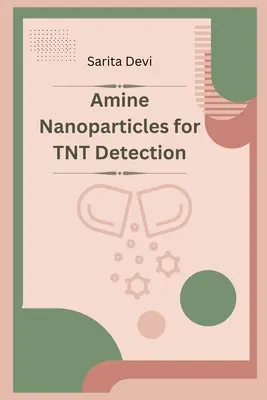 Nanoparticules d'amine pour la détection du TNT - Amine Nanoparticles for TNT Detection