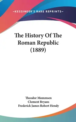 L'histoire de la République romaine - The History Of The Roman Republic