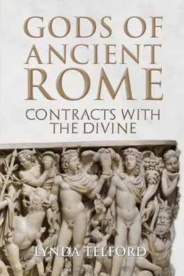 Les dieux de la Rome antique : Contrats avec le divin - Gods of Ancient Rome: Contracts with the Divine