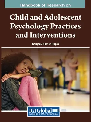 Manuel de recherche sur les pratiques et les interventions en psychologie de l'enfant et de l'adolescent - Handbook of Research on Child and Adolescent Psychology Practices and Interventions