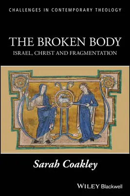 Le corps brisé : Israël, le Christ et la fragmentation - The Broken Body: Israel, Christ and Fragmentation