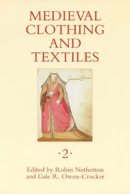 Vêtements et textiles médiévaux 2 - Medieval Clothing and Textiles 2