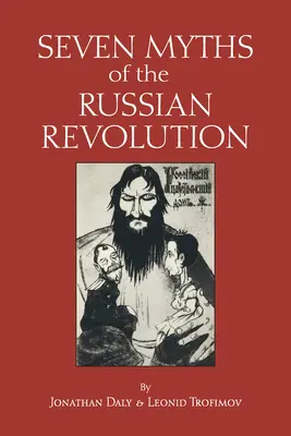 Les sept mythes de la révolution russe - Seven Myths of the Russian Revolution