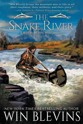 La rivière Snake : Une série d'aventures de l'homme de la montagne dans l'Ouest - The Snake River: A Mountain Man Western Adventure Series