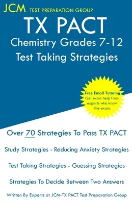 TX PACT Chemistry Grades 7-12 - Stratégies de prise de test : TX PACT 740 Exam - Tutorat en ligne gratuit - Nouvelle édition 2020 - Les dernières stratégies pour réussir votre examen. - TX PACT Chemistry Grades 7-12 - Test Taking Strategies: TX PACT 740 Exam - Free Online Tutoring - New 2020 Edition - The latest strategies to pass you