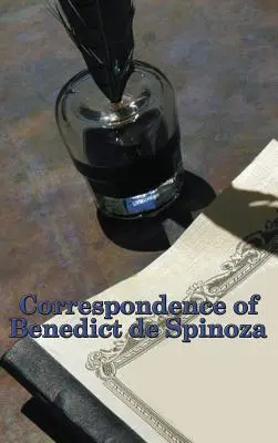 Correspondance de Benoît de Spinoza - Correspondence of Benedict de Spinoza
