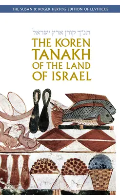 Le Tanakh Koren de la Terre d'Israël : Leviticus - The Koren Tanakh of the Land of Israel: Leviticus