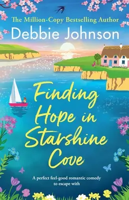 L'espoir à Starshine Cove : Une comédie romantique parfaite pour s'évader en toute sérénité - Finding Hope in Starshine Cove: A perfect feel-good romantic comedy to escape with