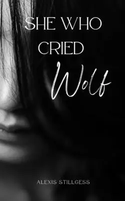 Celle qui criait au loup - She Who Cried Wolf