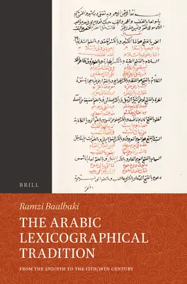 La tradition lexicographique arabe : Du 2e/8e au 12e/18e siècle - The Arabic Lexicographical Tradition: From the 2nd/8th to the 12th/18th Century