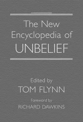 La nouvelle encyclopédie de l'incroyance - The New Encyclopedia of Unbelief