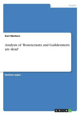 Analyse de « Rosencrantz et Guildenstern sont morts » (en anglais) - Analysis of 'Rosencrantz and Guildenstern are dead'