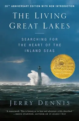 Les Grands Lacs vivants : À la recherche du coeur des mers intérieures, édition révisée - The Living Great Lakes: Searching for the Heart of the Inland Seas, Revised Edition